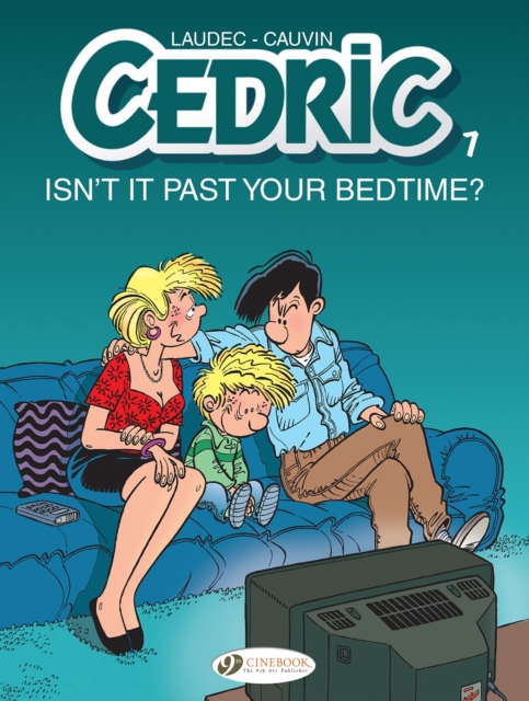 Cedric Vol. 7: Isn't It Past Your Bedtime?, Paperback / softback Book