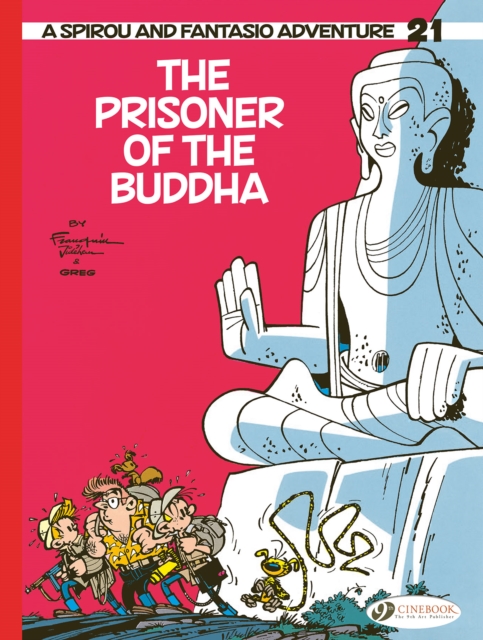 Spirou & Fantasio Vol 21: The Prisoner Of The Buddha, Paperback / softback Book