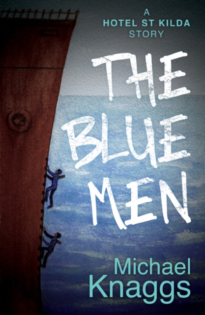 The Blue Men : A Hotel St Kilda Story, Paperback / softback Book