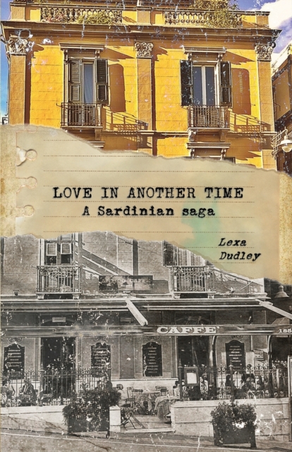 Love in Another Time : A Sardinian Saga, Paperback / softback Book