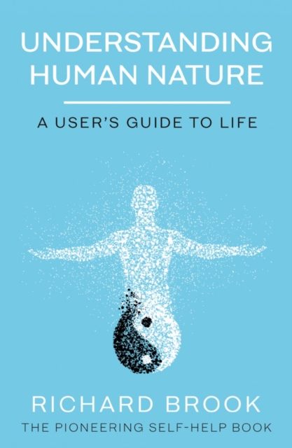 Understanding Human Nature : A User's Guide To Life, EPUB eBook