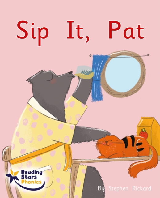 Sip It, Pat : Phonics Phase 2, Paperback / softback Book