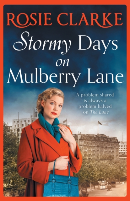 Stormy Days On Mulberry Lane : A heartwarming, gripping historical saga in the bestselling Mulberry Lane series from Rosie Clarke, Paperback / softback Book