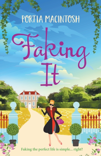 Faking It : A laugh-out-loud fish out of water romantic comedy from MILLION-COPY BESTSELLER Portia MacIntosh, Paperback / softback Book