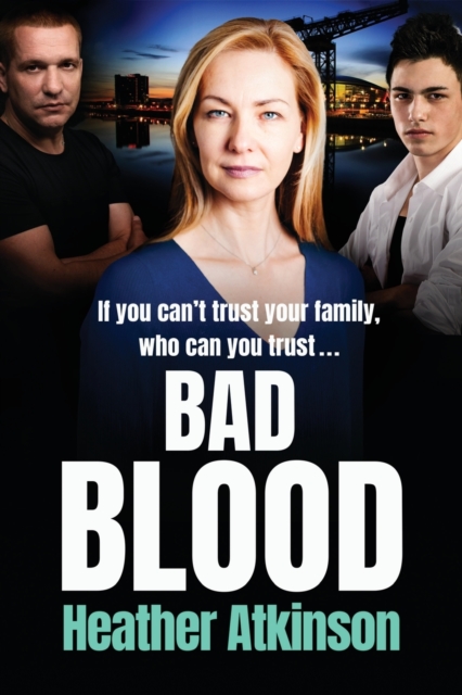 Bad Blood : An unforgettable gritty gangland thriller from bestseller Heather Atkinson, Paperback / softback Book