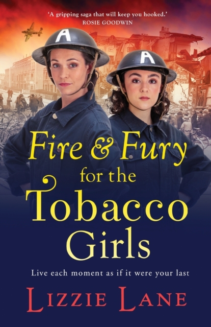 Fire and Fury for the Tobacco Girls : A gritty, gripping historical novel from Lizzie Lane, Paperback / softback Book