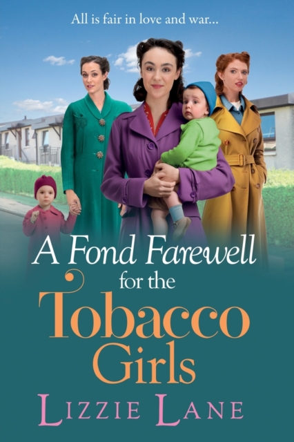 A Fond Farewell for the Tobacco Girls : A gripping historical family saga from Lizzie Lane, Paperback / softback Book