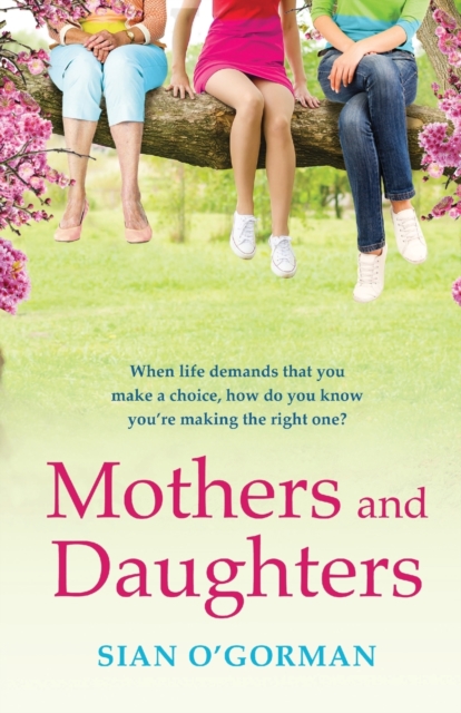 Mothers and Daughters : A beautiful Irish uplifting family drama of love, life and destiny, Paperback / softback Book