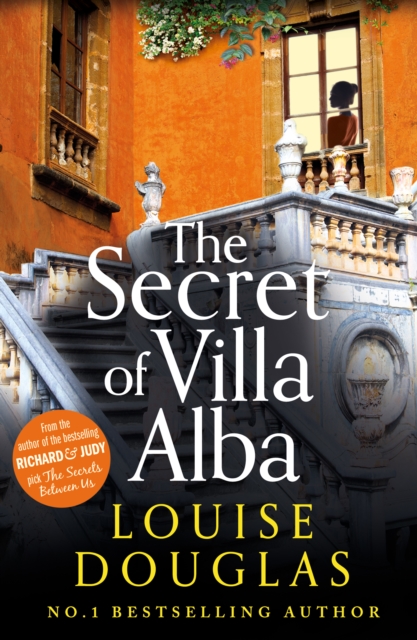 The Secret of Villa Alba : The beautifully written, page-turning novel from NUMBER 1 BESTSELLER Louise Douglas, EPUB eBook