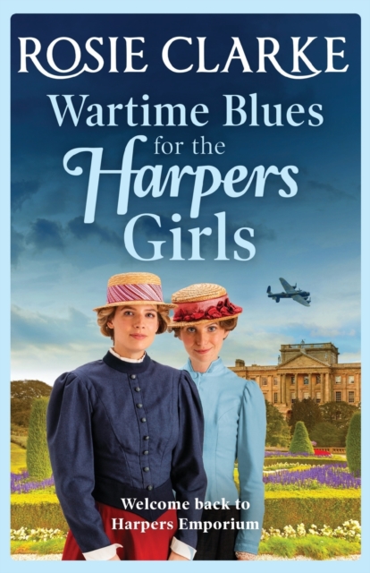 Wartime Blues for the Harpers Girls : A heartwarming historical saga from bestseller Rosie Clarke, Paperback / softback Book