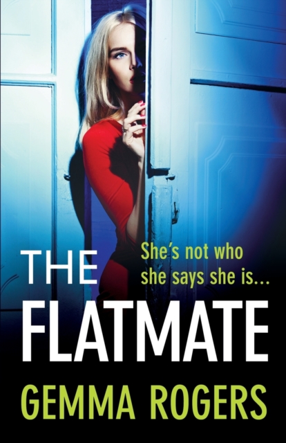 The Flatmate : A completely addictive thriller from Gemma Rogers, Paperback / softback Book