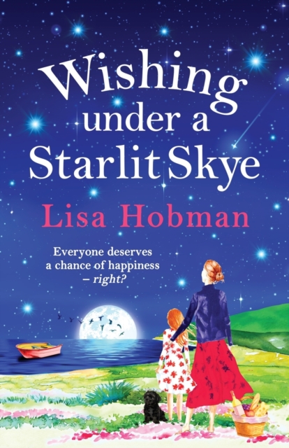 Wishing Under a Starlit Skye : An uplifting, heartwarming read from Lisa Hobman, Paperback / softback Book