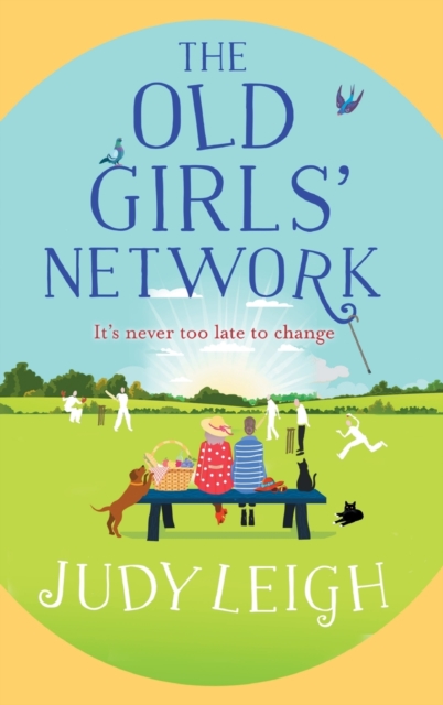 The Old Girls' Network : The top 10 bestselling funny, feel-good read from USA Today bestseller Judy Leigh, Hardback Book