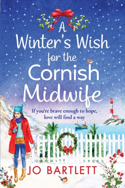 A Winter's Wish For The Cornish Midwife : The perfect winter read from top 10 bestseller Jo Bartlett, Paperback / softback Book