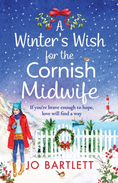 A Winter's Wish For The Cornish Midwife : The perfect winter read from top 10 bestseller Jo Bartlett, Paperback / softback Book