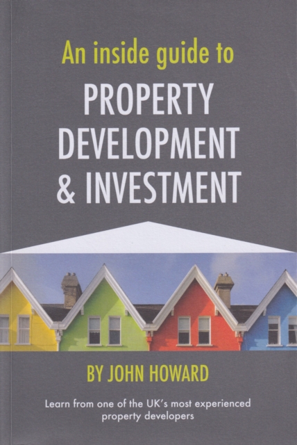 An Inside Guide to Property Development and Investment, Paperback / softback Book