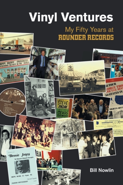 Vinyl Ventures : My Fifty Years at Rounder Records, Paperback / softback Book