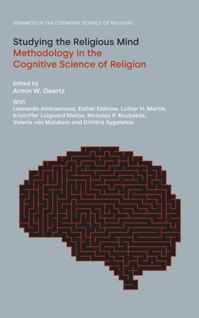 Studying the Religious Mind : Methodology in the Cognitive Science of Religion, Hardback Book