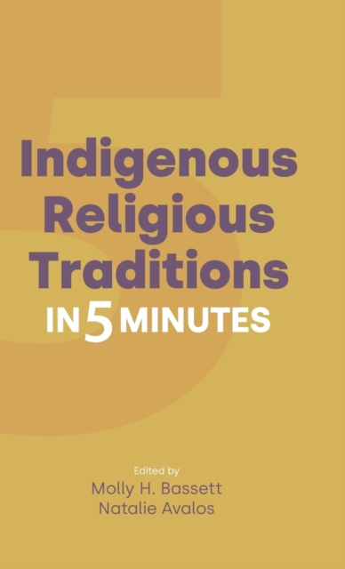 Indigenous Religious Traditions in 5 Minutes, Hardback Book