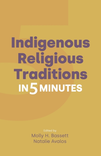 Indigenous Religious Traditions in 5 Minutes, Paperback / softback Book