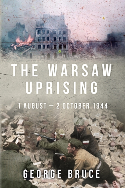 The Warsaw Uprising : 1 August - 2 October 1944, Paperback / softback Book