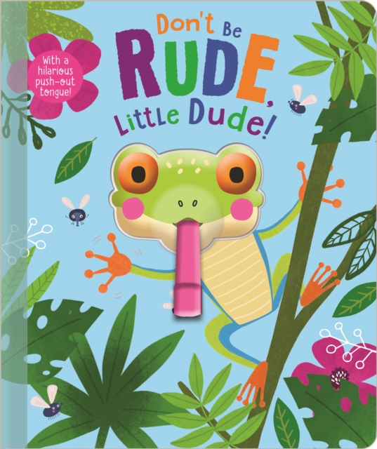 Don't Be Rude, Little Dude!, Board book Book