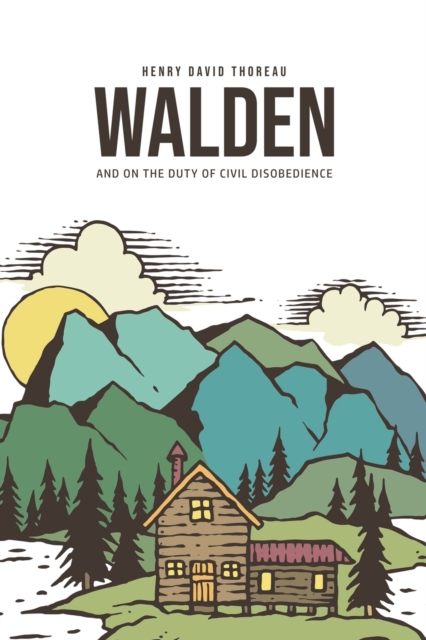 Walden, and On the Duty of Civil Disobedience, Paperback / softback Book