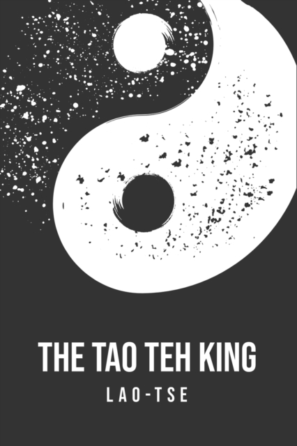 The Tao Teh King, Paperback / softback Book