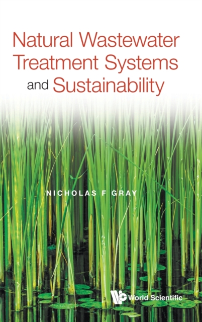 Natural Wastewater Treatment Systems And Sustainability, Hardback Book