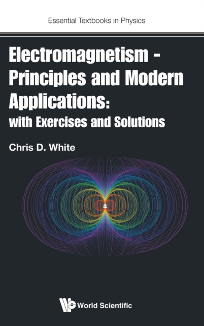 Electromagnetism - Principles And Modern Applications: With Exercises And Solutions, Hardback Book