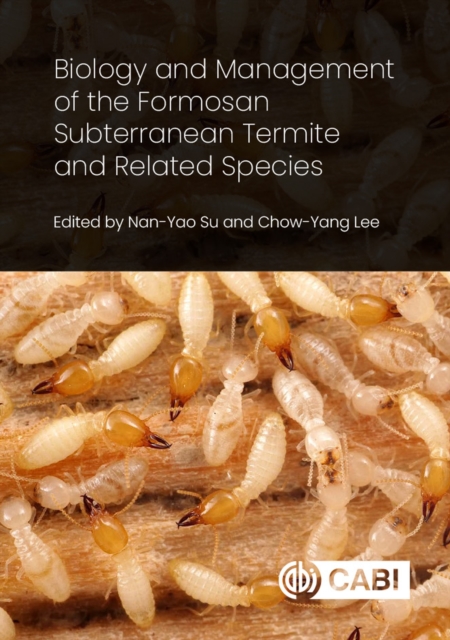Biology and Management of the Formosan Subterranean Termite and Related Species, Hardback Book