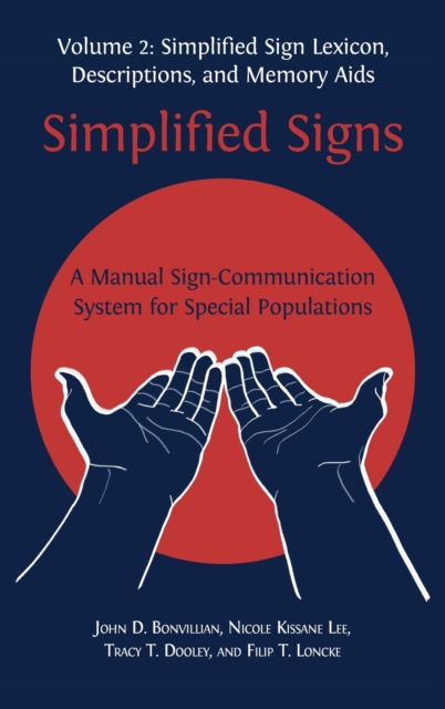 Simplified Signs : A Manual Sign-Communication System for Special Populations, Volume 2, Hardback Book