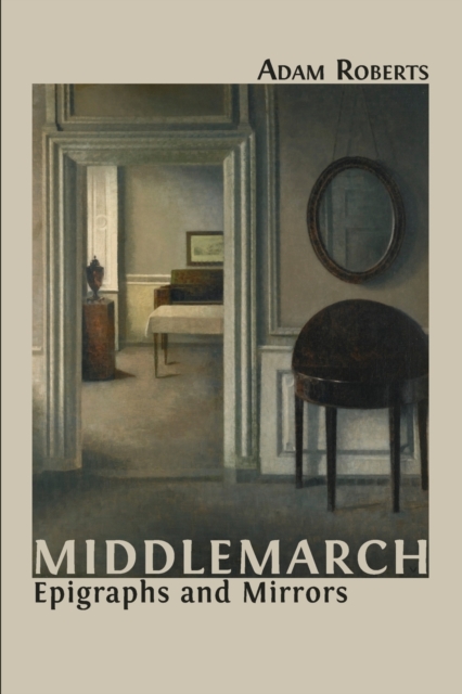 Middlemarch : Epigraphs and Mirrors, Paperback / softback Book