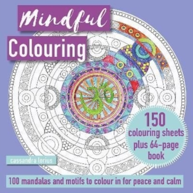 Mindful Colouring: 100 Mandalas and Patterns to Colour in for Peace and Calm : 150 Colouring Sheets Plus 64-Page Book, Paperback / softback Book