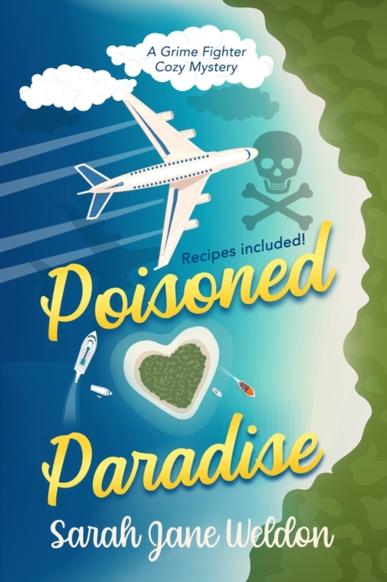 Poisoned in Paradise : A Grime Fighter Caribbean Cozy Mystery, Paperback / softback Book