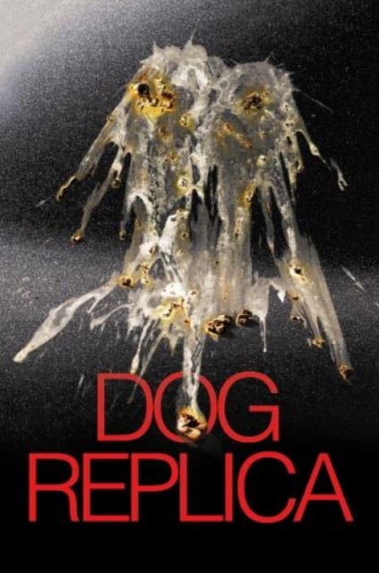 Dog Replica, Paperback / softback Book