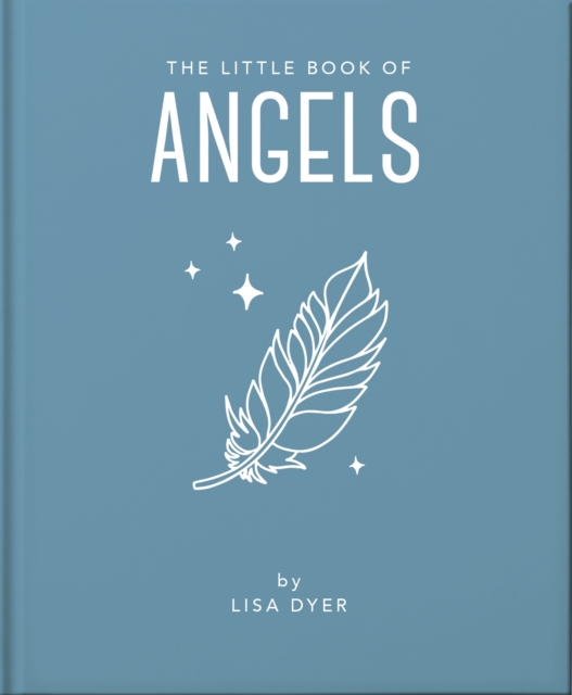 The Little Book of Angels : Call on Your Angels for Healing and Blessings, Hardback Book