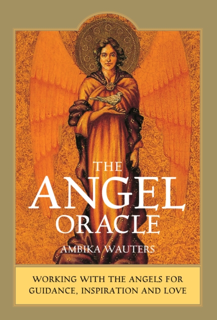 The Angel Oracle : Working with the angels for guidance, inspiration and love, Multiple-component retail product, boxed Book