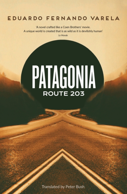 Patagonia Route 203, Paperback / softback Book