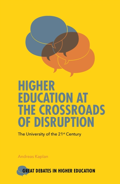Higher Education at the Crossroads of Disruption : The University of the 21st Century, EPUB eBook