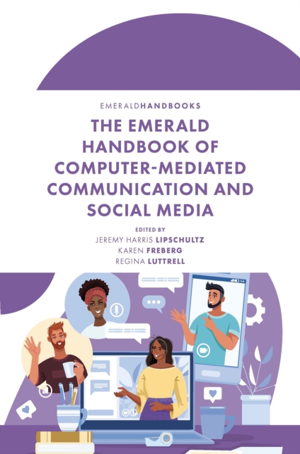 The Emerald Handbook of Computer-Mediated Communication and Social Media, Hardback Book
