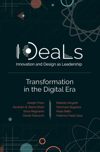 IDeaLs (Innovation and Design as Leadership) : Transformation in the Digital Era, Hardback Book