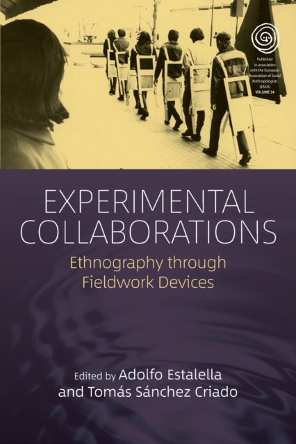 Experimental Collaborations : Ethnography through Fieldwork Devices, Paperback / softback Book