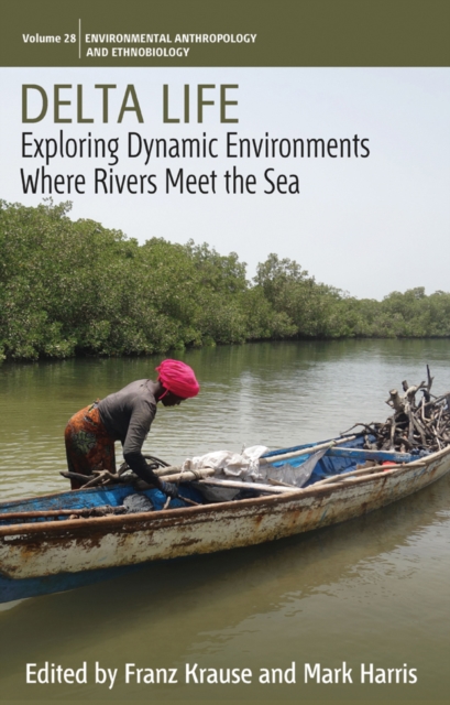 Delta Life : Exploring Dynamic Environments where Rivers Meet the Sea, EPUB eBook