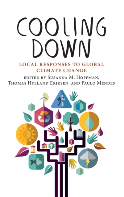 Cooling Down : Local Responses to Global Climate Change, Hardback Book