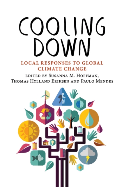 Cooling Down : Local Responses to Global Climate Change, Paperback / softback Book