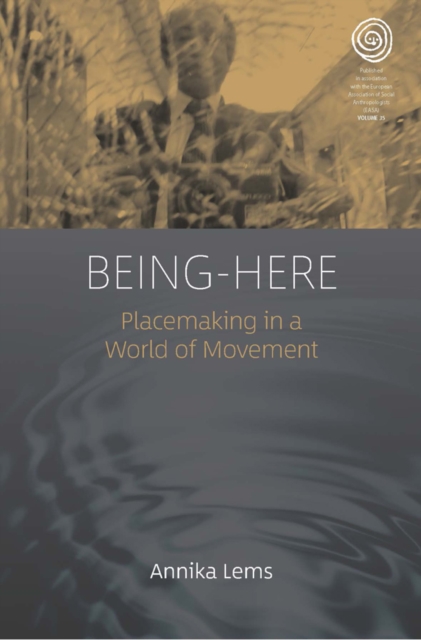 Being-Here : Placemaking in a World of Movement, Paperback / softback Book