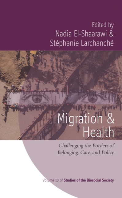 Migration and Health : Challenging the Borders of Belonging, Care, and Policy, EPUB eBook