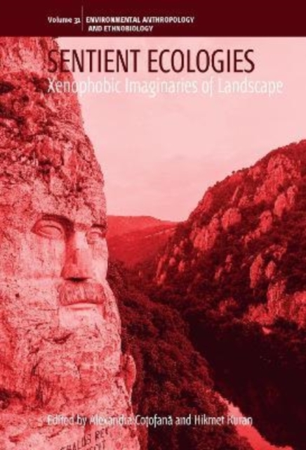 Sentient Ecologies : Xenophobic Imaginaries of Landscape, Hardback Book