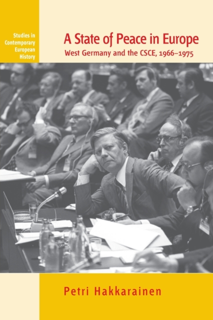 A State of Peace in Europe : West Germany and the CSCE, 1966-1975, Paperback / softback Book